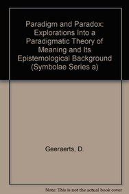 Buy Paradigm and Paradox: Explorations into a Paradigmatic Theory of ...