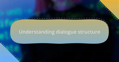 Image result for Dialogue Structure