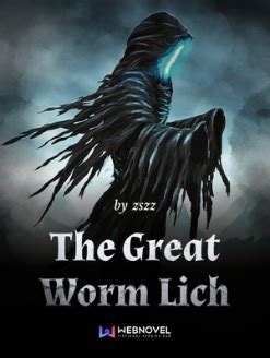The Great Worm Lich – VipNovel