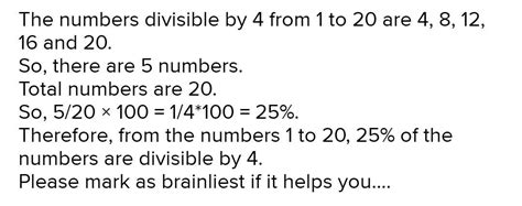 What per cent of number from 1 to 20 are divisible by 4 ?please answer ...