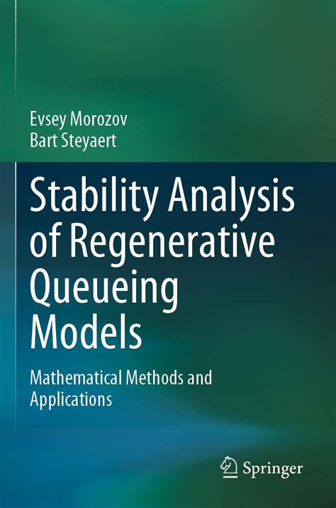 Stability Analysis Of Regenerative Queueing Models Mathematical Methods ...