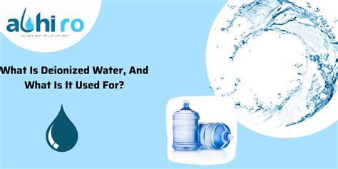 What Is Deionized Water And Where It Is Used? - Abhiro