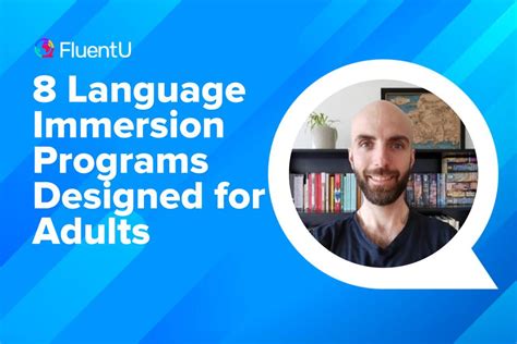 8 Language Immersion Programs Designed for Adults | FluentU