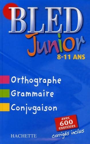 Buy Bled Junior: Ortographie, Grammaire, Conjugaison Book Online at Low ...