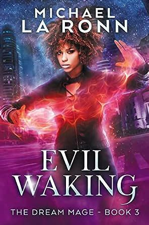Evil Waking (The Dream Mage Book 3) eBook : La Ronn, Michael: Amazon.in ...