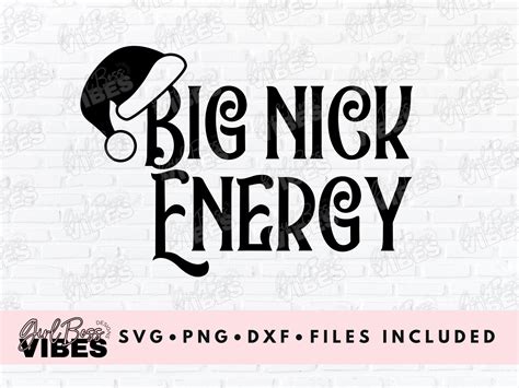 Big Nick Energy SVG PNG DXF - Girl Boss Vibes