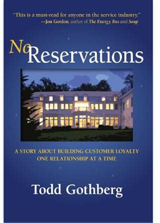 No Reservations: A Story About Building Customer Loyalty One ...