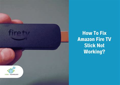 FireStick Not Working: 7 Common Problems and Fixes - HomePlusTechnology