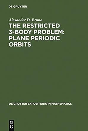 The Restricted 3-Body Problem: Plane Periodic Orbits (De Gruyter ...