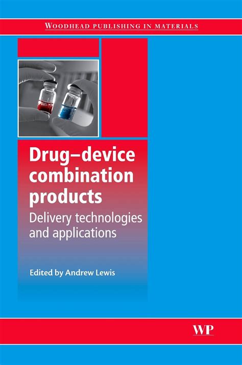 Drug-Device Combination Products: Delivery Technologies and ...