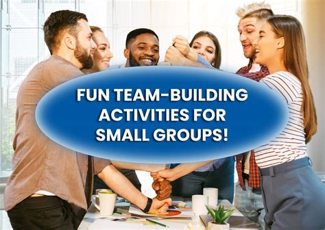 30 Team Building Activities for Small Groups Everyone Loves!