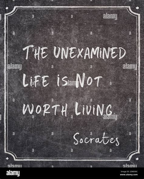 The unexamined life is not worth living - ancient Greek philosopher ...