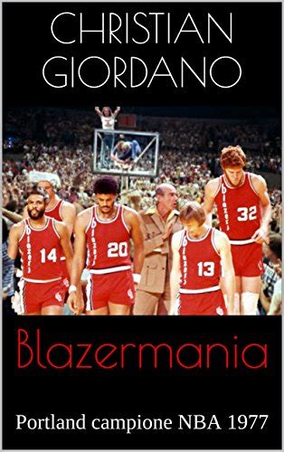 Blazermania: Portland campione NBA 1977 (Hoops Memories Vol. 4 ...