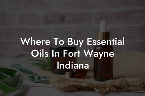 Where To Buy Essential Oils In Fort Wayne Indiana | Oshu | Artisan Essential Oils