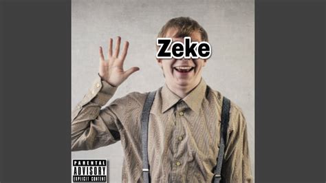 Zeke - YouTube