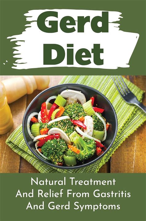 Gerd Diet: Natural Treatment And Relief From Gastritis And Gerd ...