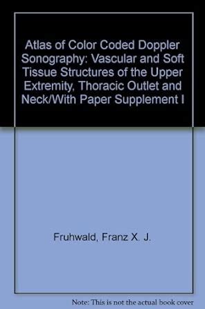 Buy Atlas of Color Coded Doppler Sonography: Vascular and Soft Tissue ...