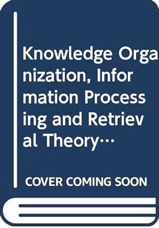 Buy Knowledge Organization, Information Processing and Retrieval Theory ...