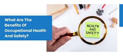 Exploring the Benefits of Occupational Health and Safety in the Workplace