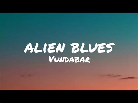 Alien Blues Vundabar Lyrics 的图像结果