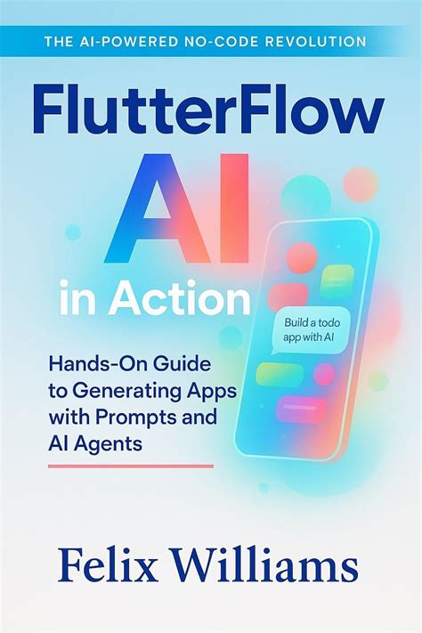 FlutterFlow AI In Action: Hands-On Guide to Generating Apps with ...