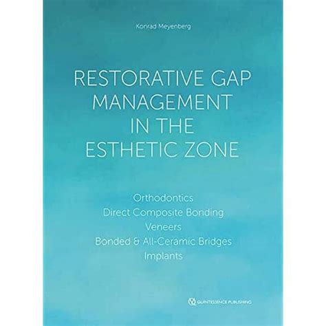 Buy Restorative Gap Management in the Esthetic Zone: Orthodontics ...