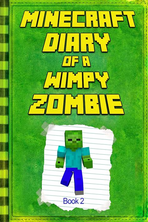 Minecraft: Diary of a Wimpy Zombie Book 2: Legendary Minecraft Diary ...