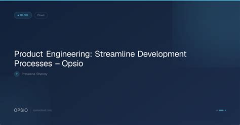 Product Engineering: Streamline Development | Opsio