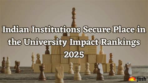 Indian Institutions Secure Place in the University Impact Rankings 2025 ...
