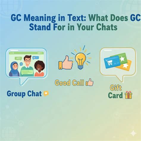 GC Meaning in Text: What Does GC Stand For in Your Chats?