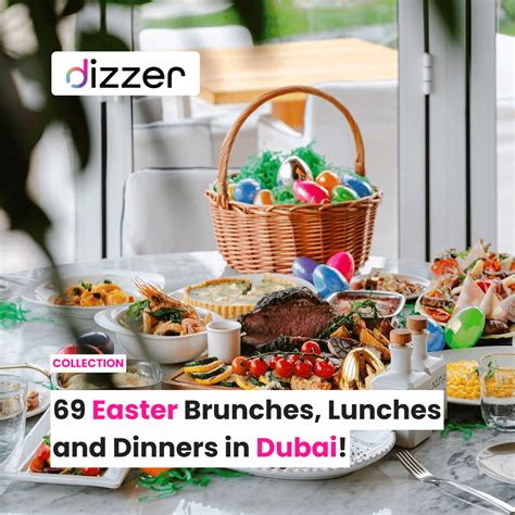 69 Easter Brunches, Lunches and Dinners in Dubai! – dizzer
