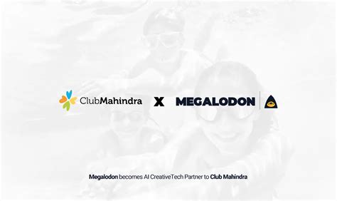 Club Mahindra Partners with Megalodon for AI-Powered Marketing