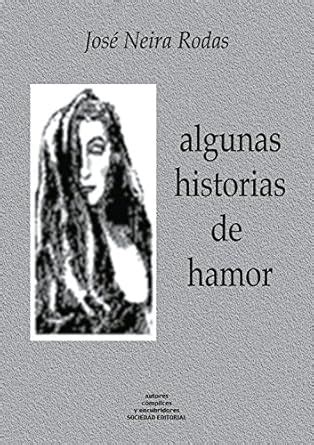 Algunas historias de hamor (Spanish Edition) eBook : Neira Rodas, José ...