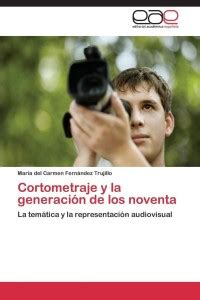 Cortometraje y la generacion de los noventa: Buy Cortometraje y la ...
