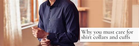 Why You Must Care for Shirt Collars and Cuffs – Indian Terrain
