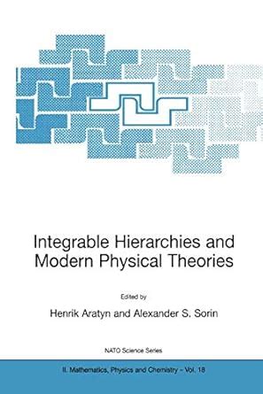 Buy Integrable Hierarchies and Modern Physical Theories: 18 (NATO ...