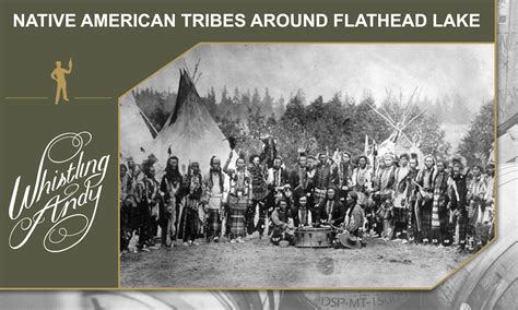 Native American Tribes Around Flathead Lake: An Enduring History ...