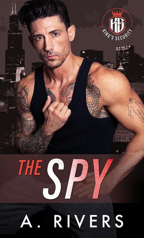 The Spy: A Hate to Love Romantic Suspense (King's Security Book 3 ...