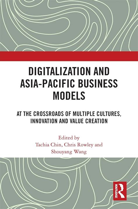 Digitalization and Asia-Pacific Business Models: At the Crossroads of ...