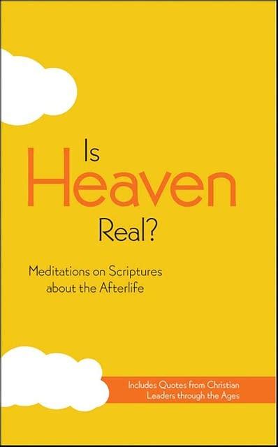 Is Heaven Real?: Meditations on Scriptures about the Afterlife - Ebook ...