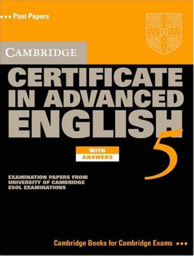 Buy CAMB CERTIFICATE IN ADVANCED ENGLISH 5 :STUDENT BKWITH ANSWERS ...