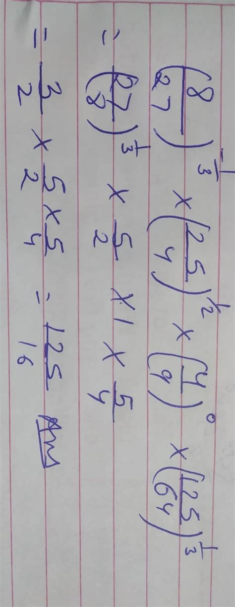 (8/27)^-1/3×(25/4)^1/2×(4/9)^0×(125/64)^1/3 - Brainly.in