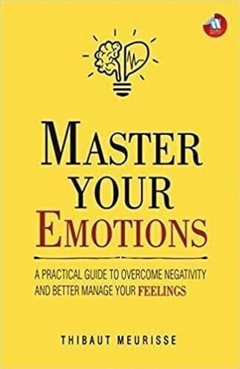 Master Your Emotions: Buy Master Your Emotions by Thibaut Meurisse at ...