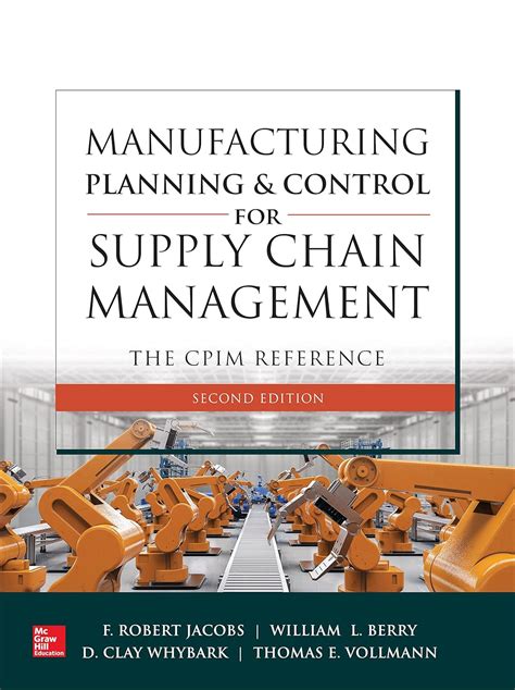 Manufacturing Planning and Control for Supply Chain Management: The ...
