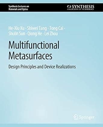 Multifunctional Metasurfaces: Design Principles and Device Realizations ...