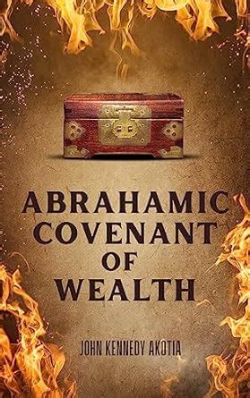 ABRAHAMIC COVENANT OF WEALTH eBook : Akotia, John Kennedy: Amazon.in ...