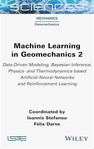 Buy Machine Learning in Geomechanics 2: Data-Driven Modeling, Bayesian ...