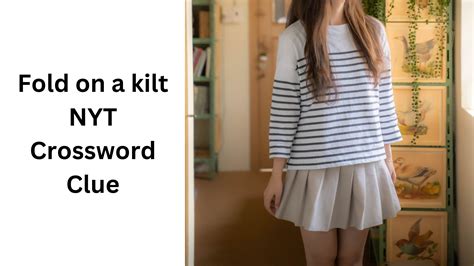 Fold on a kilt NYT Crossword Clue - October 2 2024