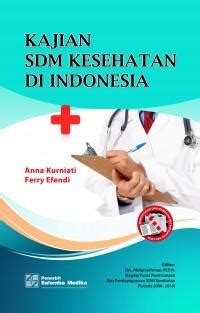 Kajian SDM Kesehatan di Indonesia: Anna Kurniati, Ferry Efendi - Belbuk.com