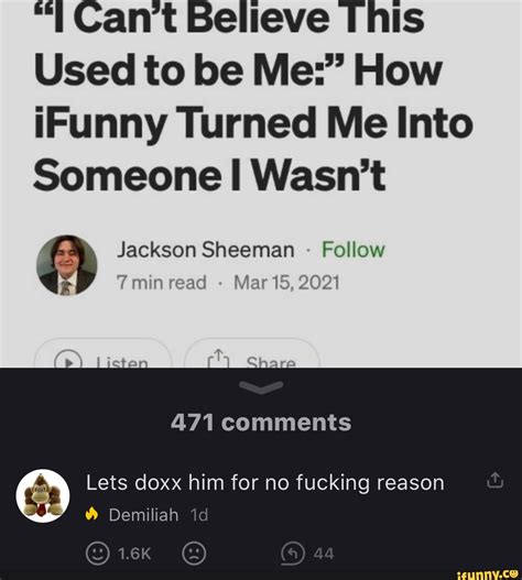 "I Can't Believe This Used to be Me:" How iIFunny Turned Me Into Someone I Wasn't Jackson ...